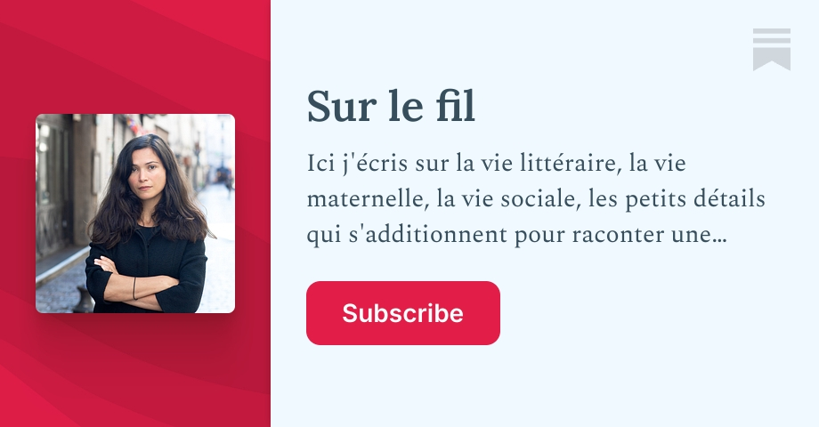 Sur le fil | Julia Kerninon | Substack