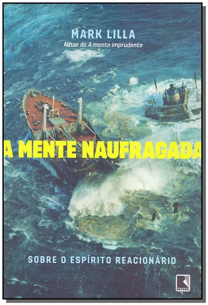 A Mente Naufragada: sobre o espírito reacionário | Bidóia A Mente Naufragada: sobre o espírito reacionário | Bidóia