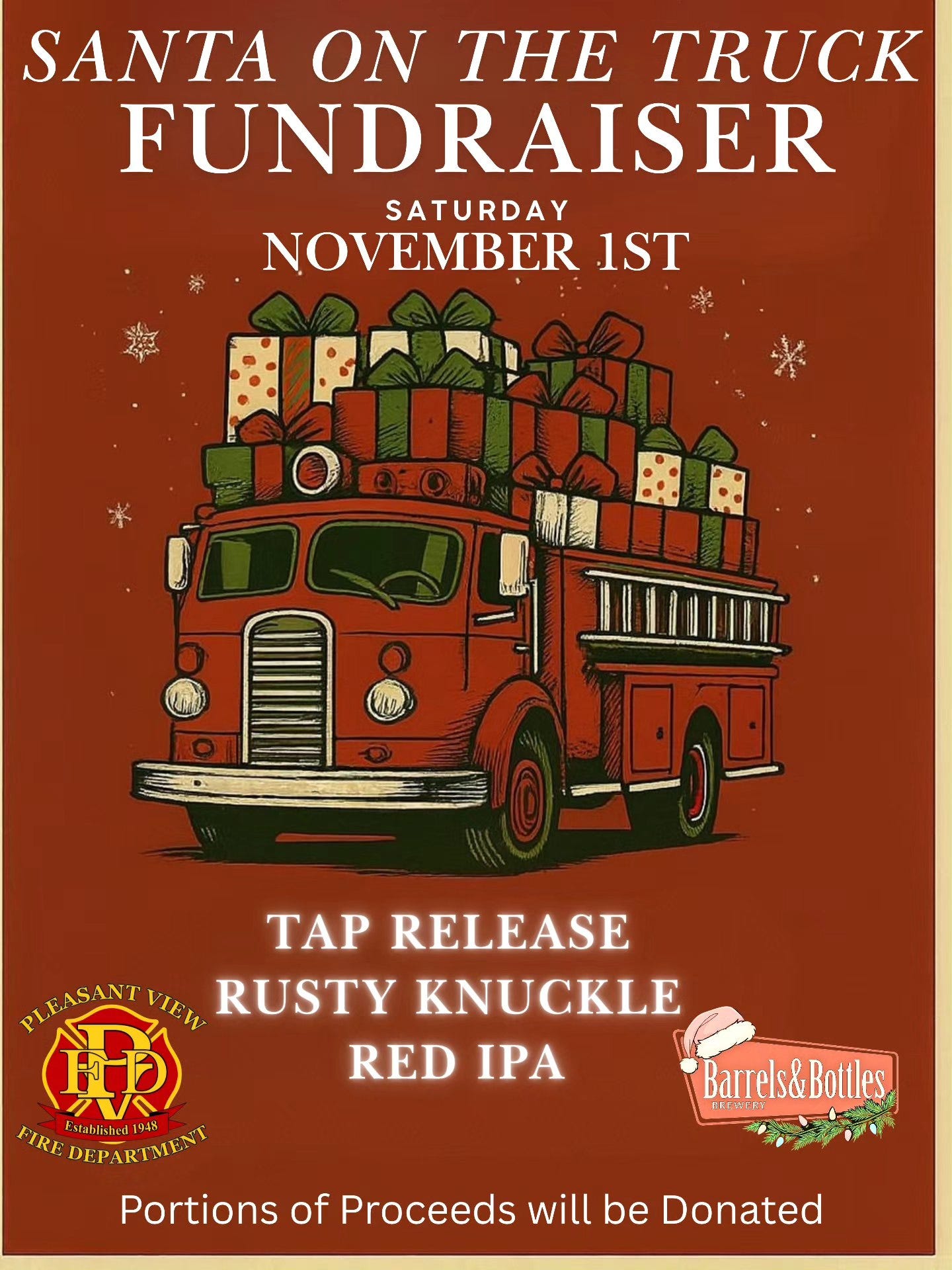 Santa on the Truck Fundraiser Saturday November 1 Tap Release Rusty Knuckle IPA Portion of Proceeds will be Donated to Pleasant View Fire Department Santa on the Truck Fundraiser Saturday November 1 Tap Release Rusty Knuckle IPA Portion of Proceeds will be Donated to Pleasant View Fire Department
