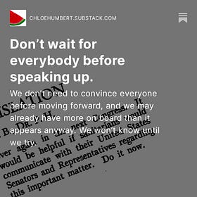 Don’t wait for everybody before speaking up.