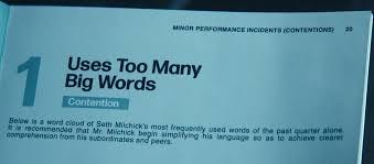 Seth Milchick's work evaluation. His first critique: uses too many big words. A comment used too often with nerds in the workforce.