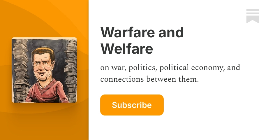 Warfare and Welfare | Michael Brenes | Substack