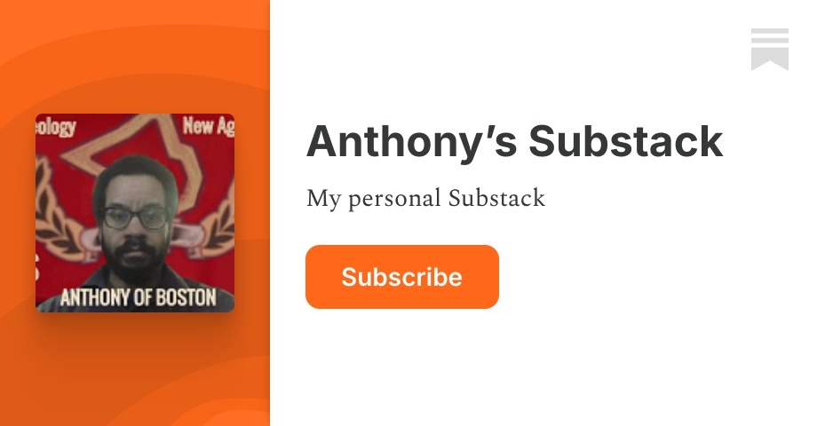anthonyofboston.substack.com