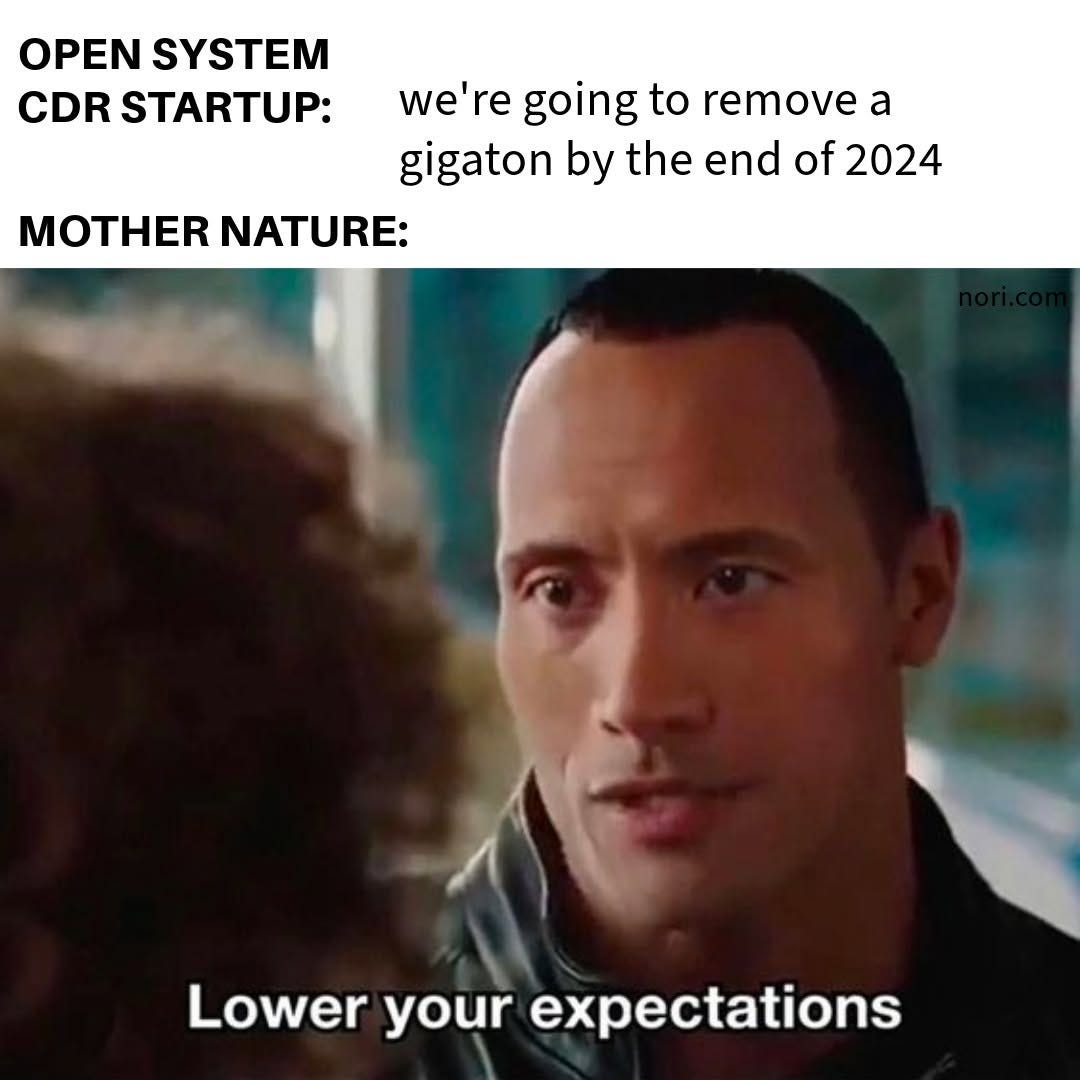 Text reading "Open system CDR startup: we're going to remove a gigatonne by the end of 2024. Mother Nature:" above Dwayne Johnson saying "Lower your expectations".