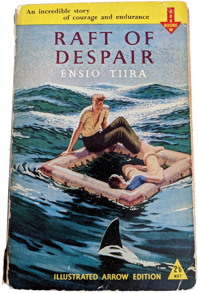 My copy of Raft of Despair by Ensio Tiira (Arrow Books, undated, c. 1954)