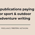 42 Publications Paying for Sports & Outdoor Adventure Writing