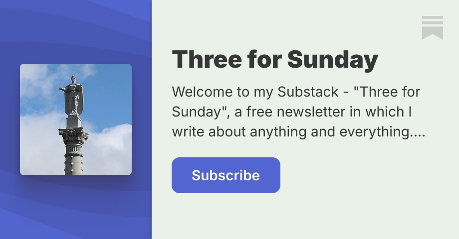 Three for Sunday | Stephen Davenport | Substack