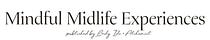 Mindful Midlife Experiences