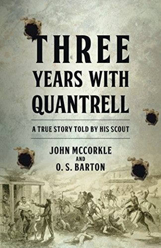 Three Years with Quantrill: A True Story Told By His Scout by John ...