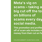 Meta's vig on scams – taking a big cut off the top on billions of scams every day on social media.