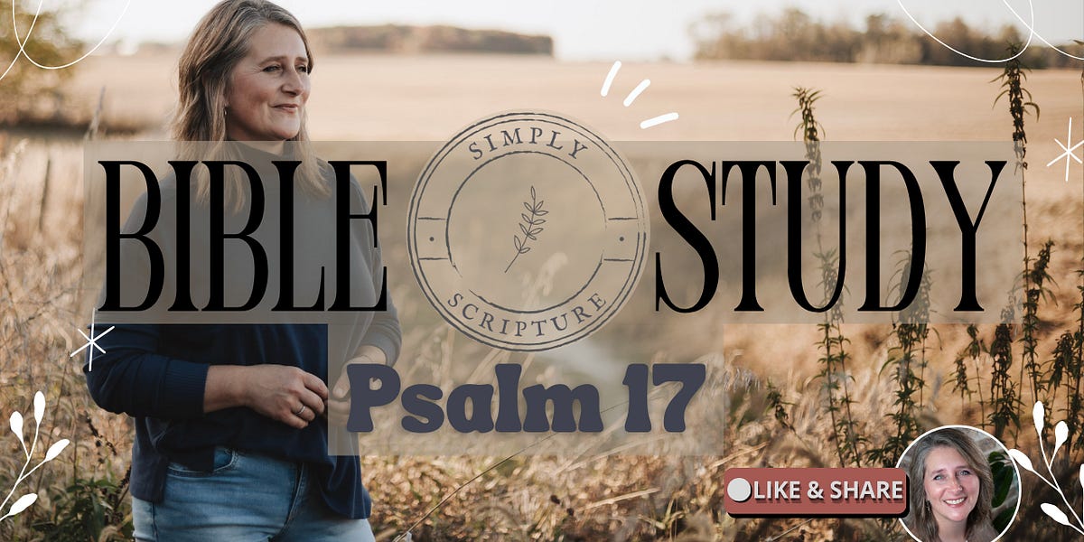 Psalm 17 - Simply Scripture