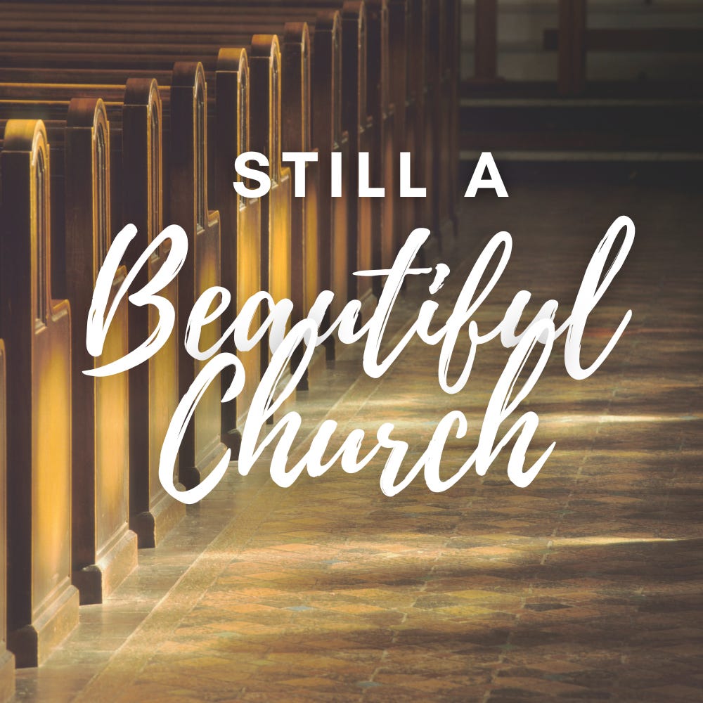 Still a Beautiful Church