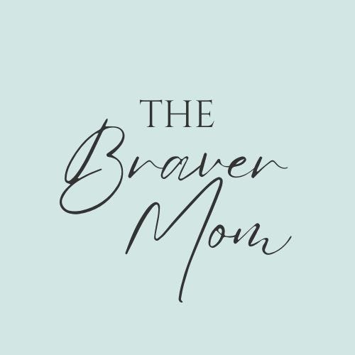 The Braver Mom