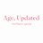 Age, Updated