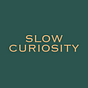 Slow Curiosity