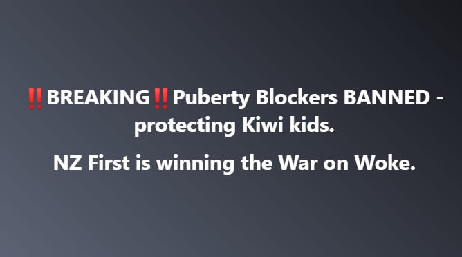 NZ First tweet celebrating the ban on Puberty Blockers. NZ First tweet celebrating the ban on Puberty Blockers.