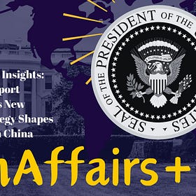 #19 China Scholar Insights | Behind the NSS: How America’s New Security Strategy Shapes Relations with China