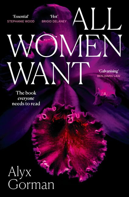 What Women Want by Alyx Gorman