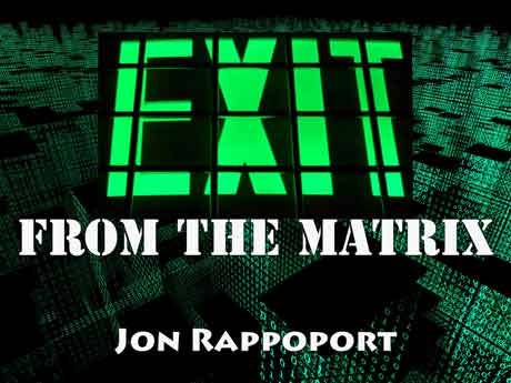 exit from the matrix by jon rappoport exit from the matrix by jon rappoport
