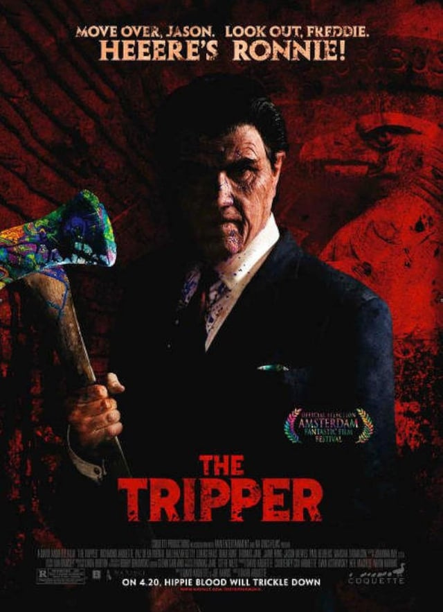 r/slasherfilms - MOVE OVER, JASON. LOOK OUT, FREDDIE. HEEERE'S RONNIE! 303 37 OFFICIAL STRICTION AMSTERDAM FANTASTIC FIRM FESTIVAL THE TRIPPER ON 4.20, HIPPIE BLOOD WILL TRICKLE DOWN COQUETTE