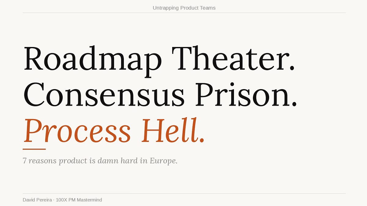 7 Reasons Why Product Is Damn Hard In Europe (8 minute read)
