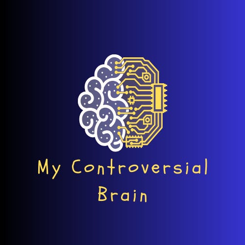 My Controversial Brain