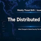 The Distributed Threat