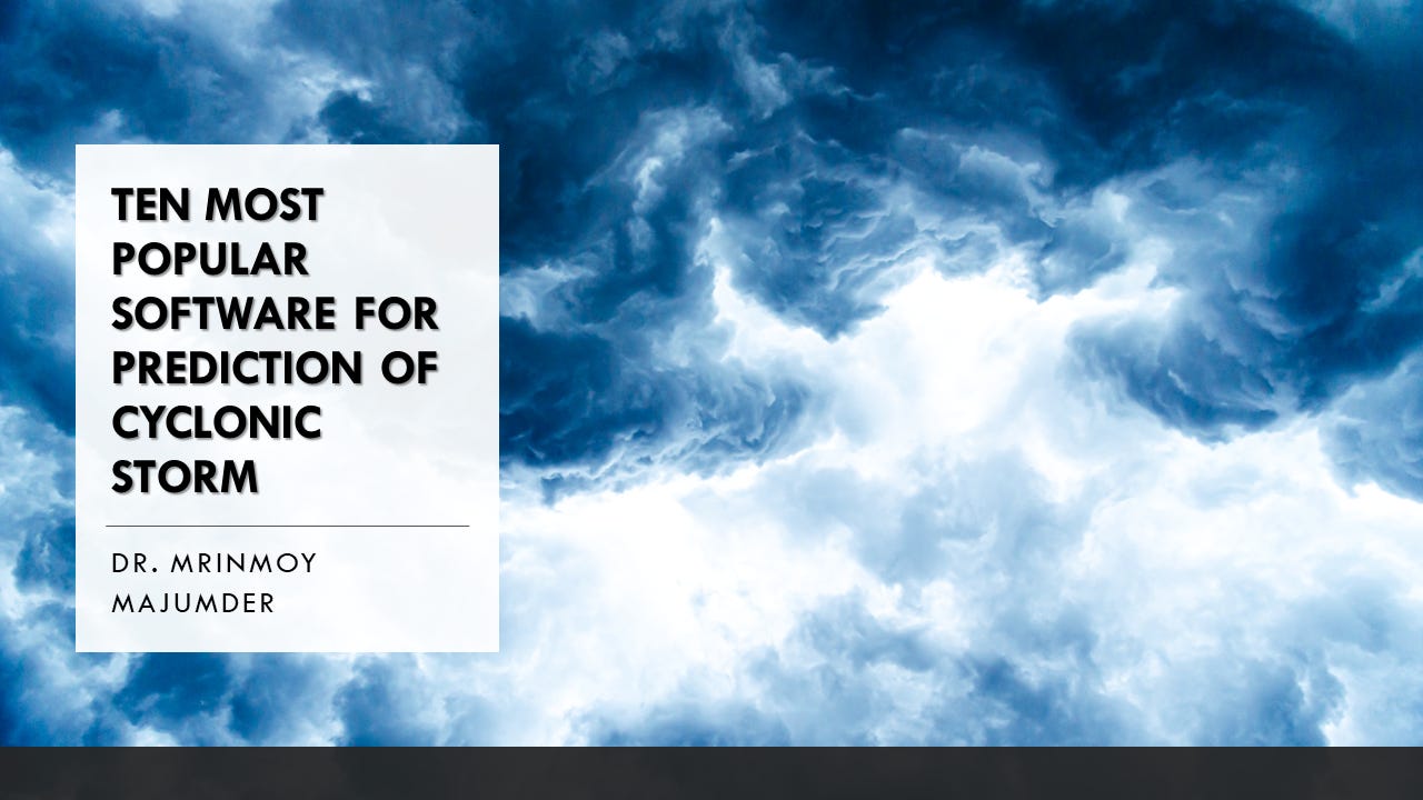 Ten most used computer models for prediction of cyclonic storms