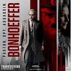 Lost in Transition: Making the Anti-Nazi “Bonhoeffer” a Trumpkin