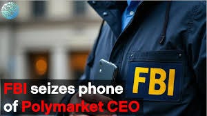 FBI seizes phone of Polymarket CEO ...