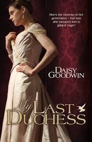 My Last Duchess: The unputdownable epic novel of an American Heiress by Daisy  Goodwin - Books - Hachette Australia