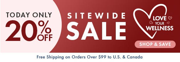 Love Your Wellness - Get 20% Off  Sitewide Sale