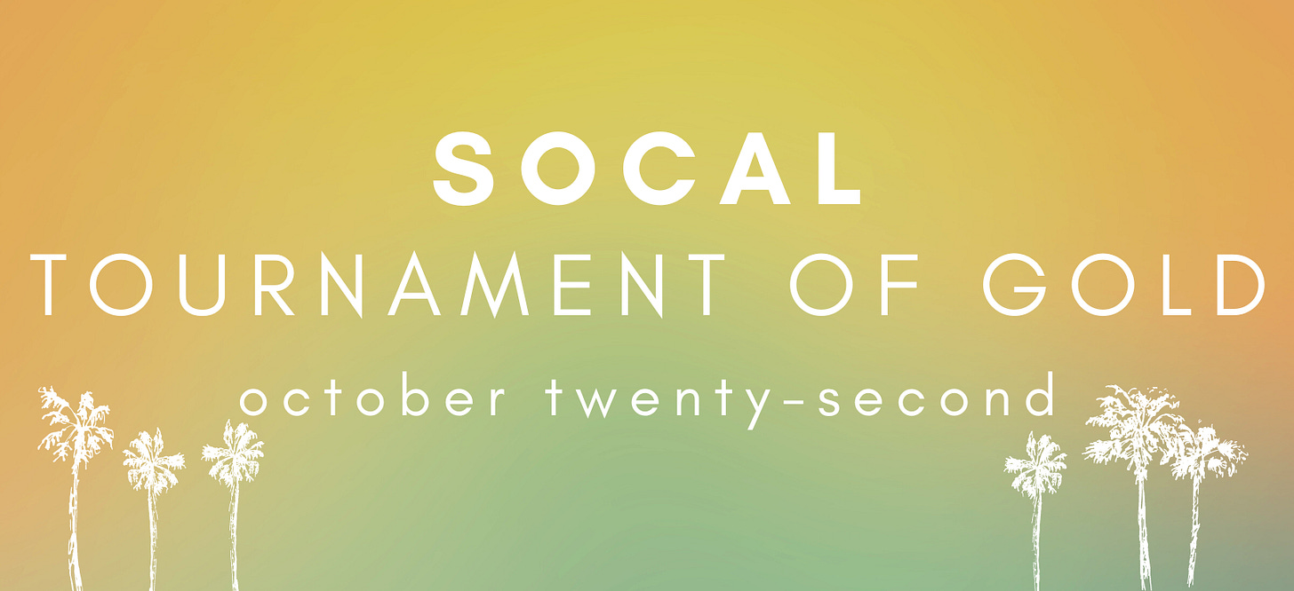 SoCal Tournament of Gold, October 22nd SoCal Tournament of Gold, October 22nd