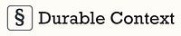 Durable Context
