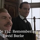 Episode 334: Remembering David Burke