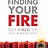 Finding Your Fire