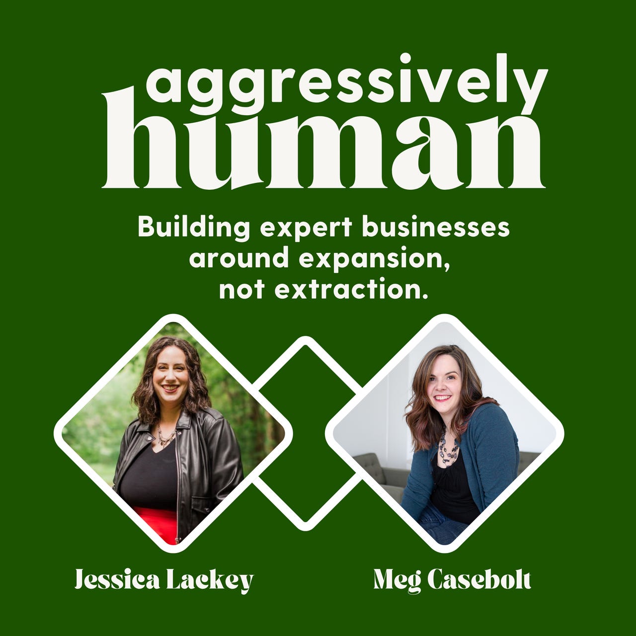 Aggressively Human