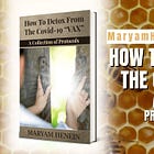 'How To Detox from The "COVID-19 Vax" - A Collection of Protocols.'