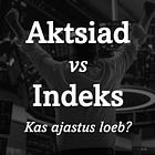 Kas indeksit on võimalik lüüa – tema enda relvadega?