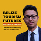 Belize Tourism Futures