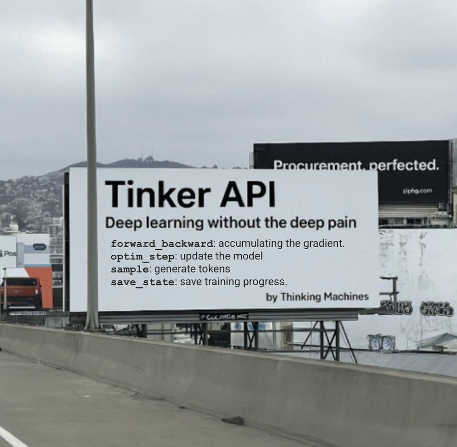 A billboard on a highway with hills in the background. The billboard displays the text "Tinker API Deep learning without the deep pain" and lists steps: forward, backward, accumulating the gradient, optim, step, update the model, sample, generate tokens, save state, save training progress. The text is attributed to Thinking Machines.