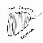 The Snapping Thread