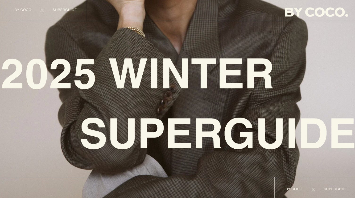 2025 WINTER SUPERGUIDE! - WHAT TO WEAR: BY COCO