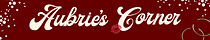 Aubrie’s Corner