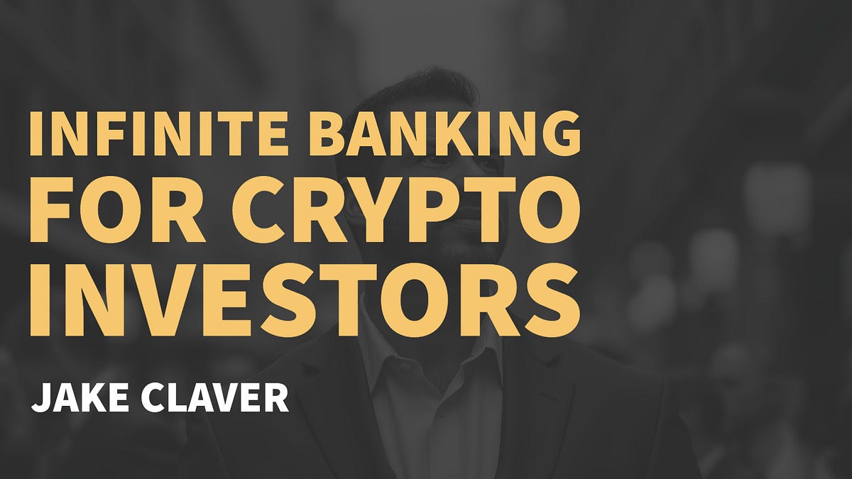 Infinite Banking for Crypto Investors: How to Access Cash Without Selling  Your Holdings