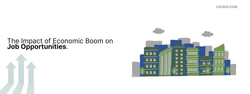 Impact of Economic Boom Impact of Economic Boom