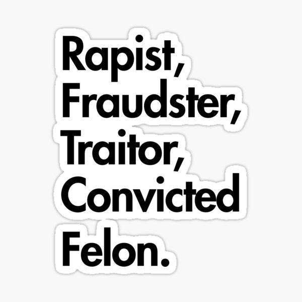 I Don't Vote For Convicted Felons." Sticker for Sale by Crossroads-Art | Redbubble I Don't Vote For Convicted Felons." Sticker for Sale by Crossroads-Art | Redbubble