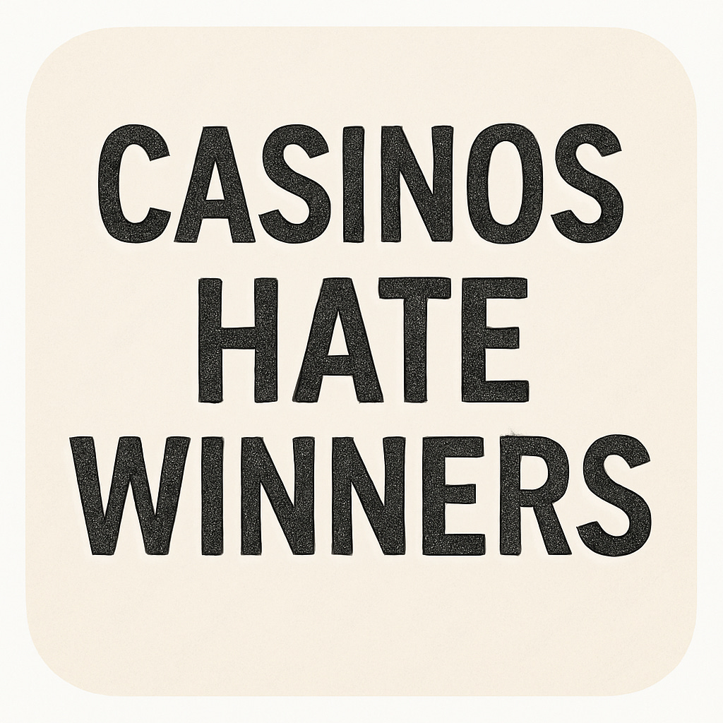 Casinos Hate Winners