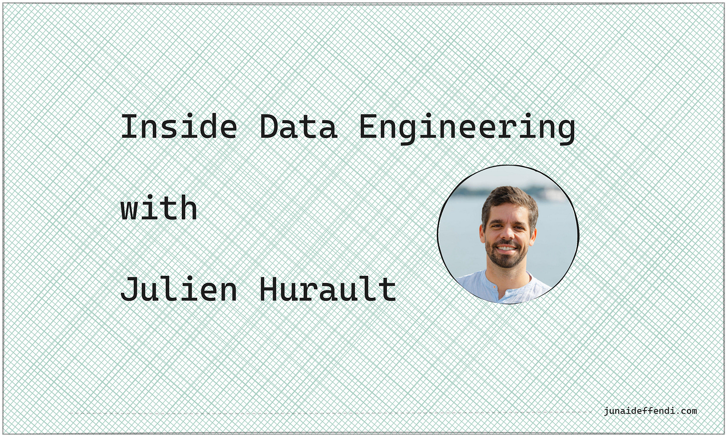 Inside Data Engineering with Julien Hurault