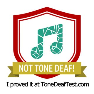 I'm not tone deaf!